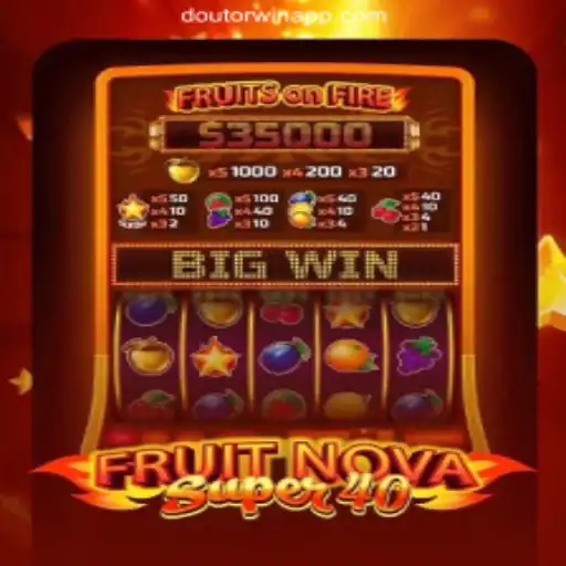 Exploring FruitNovaSuper40: A Modern Slot Sensation on Doutorwin.COM