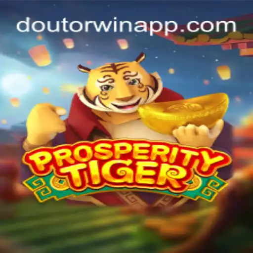 Experience the Thrill of ProsperityTiger on Doutorwin.COM Platform-Oficial Slots Brasil